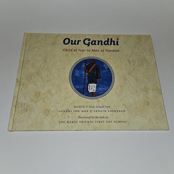 Other - Our Gandhi Hardcover Book Child of Fear Man of Freedom V Mylo Schaaf Easwaran